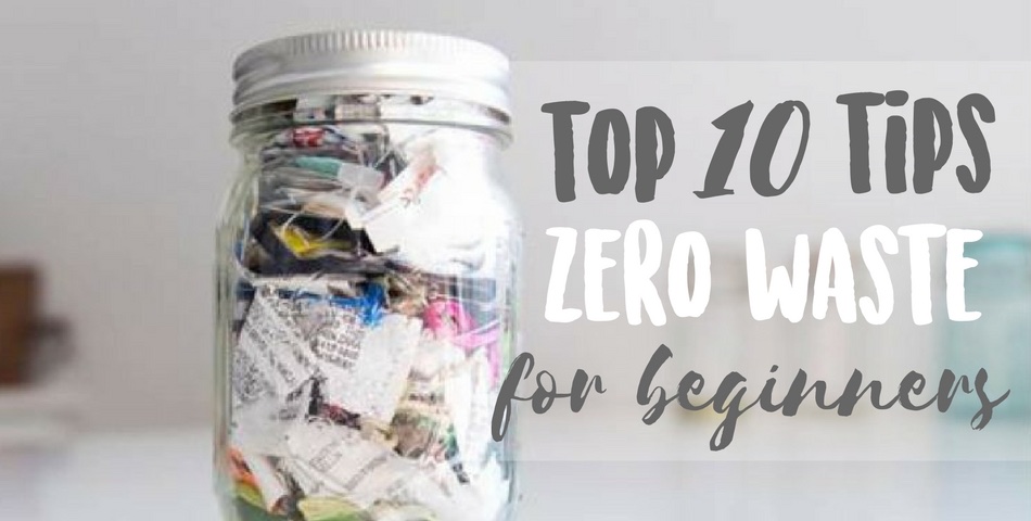 top 10 tips zero waste for beginners