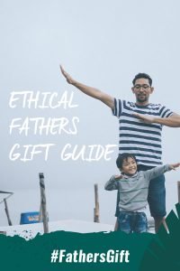 eco friendly ethical fathers day gift guide 2019