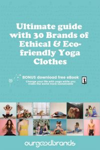 ethical eco-friendly yoga clothes sustainable yoga wear ebook ourgoodbrands