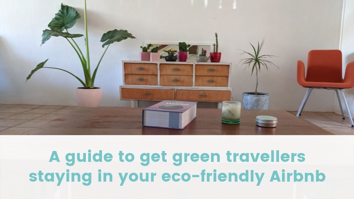 guide tops green travelers stay eco-friendly airbnb