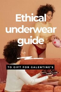 sustainable ethical underwear guide gifts you underwear