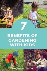 7 Benefits of Gardening with Kids