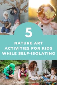 Nature art activities for kids while self-isolating