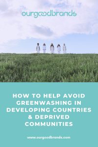 How to help avoid greenwashing in developing countries & deprived communities