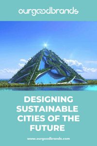 Designing sustainable cities for communities to thrive