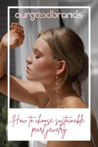 How to choose sustainable pearl jewelry