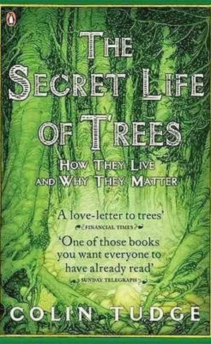 sustainability books The Secret Life Of Trees: How They Live & Why They Matter by Colin Tudge