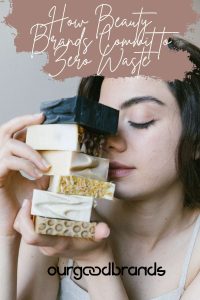 How can beauty brands commit to zero waste