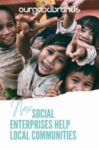 How social enterprises help local communities