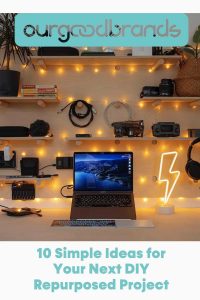 10 Simple ideas for your next DIY repurposed project