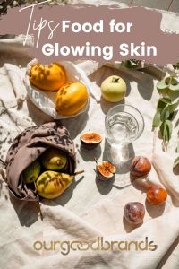 7 Type of foods & supplements to make your skin glow naturally