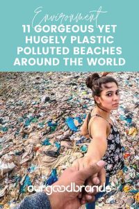 11 Gorgeous yet hugely plastic polluted beaches around the world