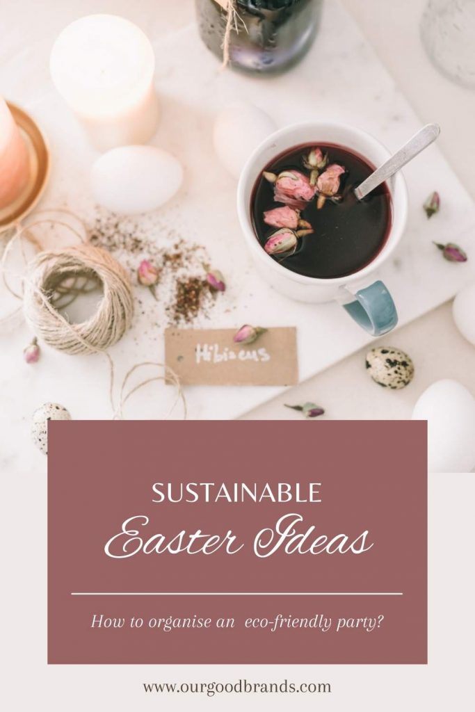 5 Simple Ways to Have a More Sustainable Easter pin ourgoodbrands