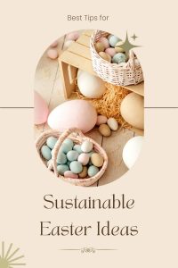 5 Simple Ways to Have a More Sustainable Easter pin ourgoodbrands